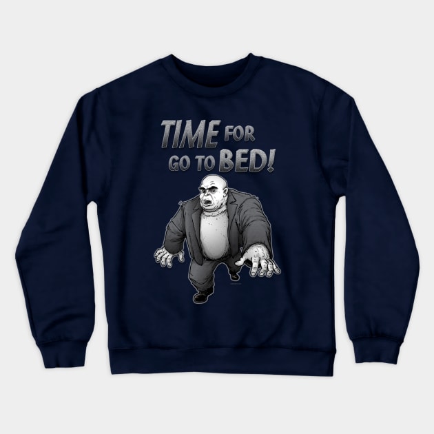 Time For Go To Bed! Crewneck Sweatshirt by marlowinc